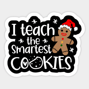 I Teach The Smartest - Cookies Christmas - Teacher Xmas Sticker